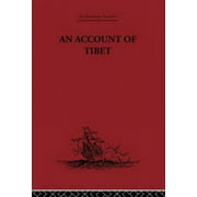 An Account of Tibet: The Travels of Ippolito Desideri of Pistoia, S.J. 1712- 1727