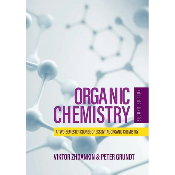Organic Chemistry: A Two-Semester Course of Essential Organic Chemistry, (Paperback)