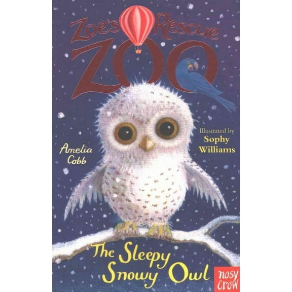 Zoe's Rescue Zoo: The Sleepy Snowy Owl