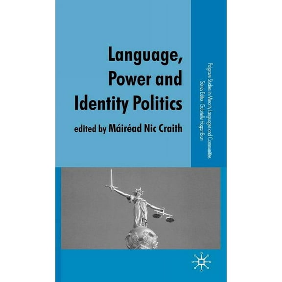 Palgrave Studies in Minority Languages a Language, Power and Identity Politics, (Hardcover)