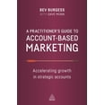 thumbnail image 2 of Pre-Owned A Practitioner's Guide to Account-Based Marketing: Accelerating Growth in Strategic Accounts (Paperback) 0749479892 9780749479893, 2 of 2
