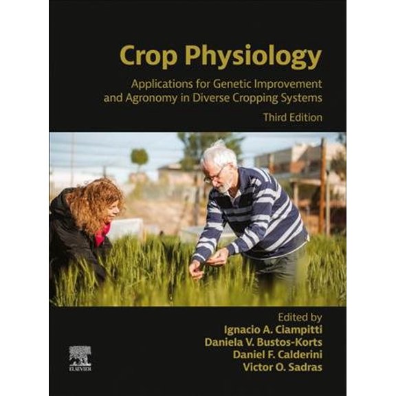 Pre-Owned Crop Physiology: Applications for Genetic Improvement and Agronomy in Diverse Cropping Systems, (Hardcover)