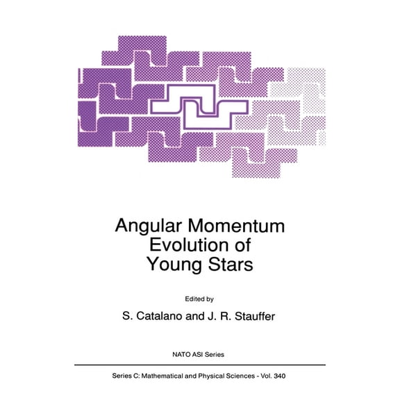 NATO Asi Series. Series D, Behavioural a Angular Momentum Evolution of Young Stars, Book 340, (Hardcover)