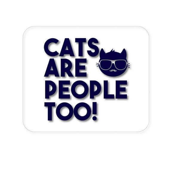 DistinctInk Mouse Pad - 1/4" Foam Rubber - Cats Are People Too