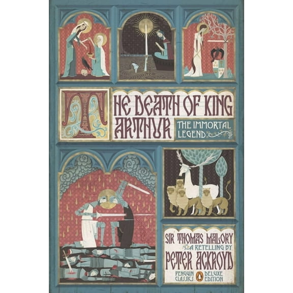 Penguin Classics Deluxe Edition The Death of King Arthur: The Immortal Legend (Penguin Classics Deluxe Edition), (Paperback)