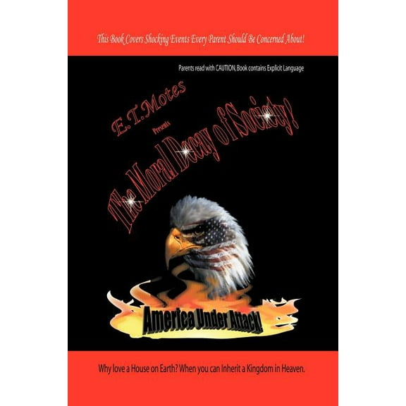 Moral Decay of Society : America Under Attack!