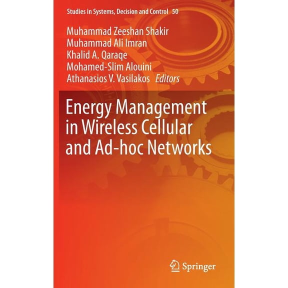 Studies in Systems, Decision and Control Energy Management in Wireless Cellular and Ad-Hoc Networks, Book 50, (Hardcover)