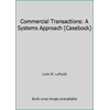 Commercial Transactions : A Systems Approach, Used [Hardcover]
