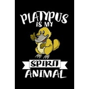 Platypus Is My Spirit Animal: Animal Nature Collection (Paperback)