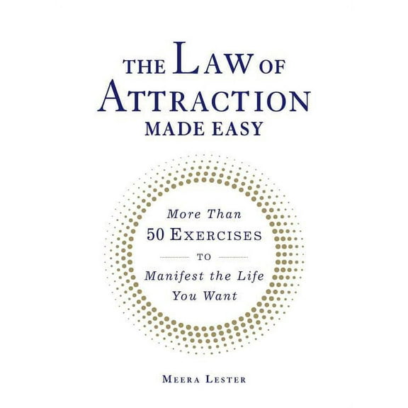 Made Easy The Law of Attraction Made Easy: More Than 50 Exercises to Manifest the Life You Want, (Paperback)