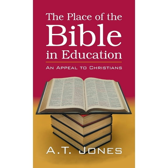 The Place of the Bible in Education, (Hardcover)