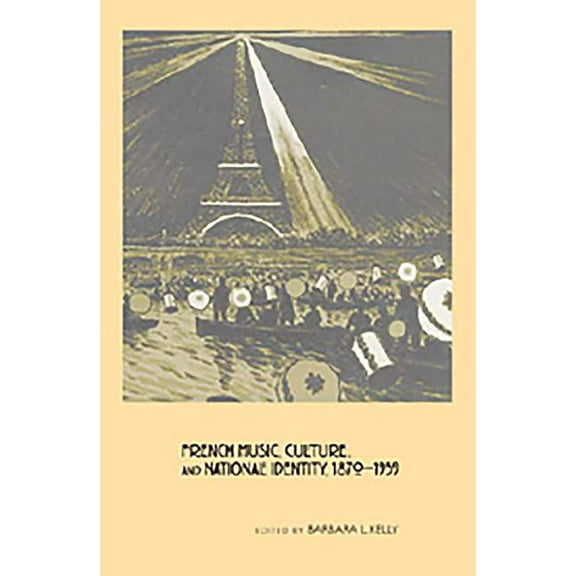 French Music, Culture, and National Identity, 1870-1939, (Hardcover)