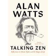 Talking Zen : Reflections on Mind, Myth, and the Magic of Life (Paperback)