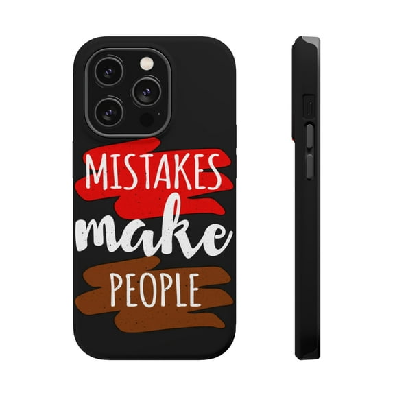 DistinctInk Tough Case for Apple iPhone 15 PRO (6.1" Screen), Compatible with MagSafe Charging - Mistakes Make People