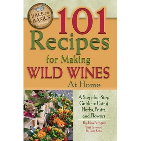 - 101 Recipes for Making Wild Wines at Home - eBook