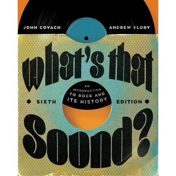 What's That Sound?: An Introduction to Rock and Its History, (Paperback)