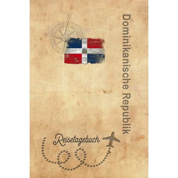 Reisetagebuch Dominikanische Republik Urlaubstagebuch Dominikanische Republik Reise Logbuch F R 40 Reisetage F R Reiseerinnerungen Der Sch Nsten Urla Walmart Com Walmart Com