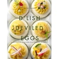 thumbnail image 1 of D'Lish Deviled Eggs: une Collection de Recettes Allant du Créatif au Classique, 1 of 1