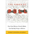 thumbnail image 2 of The Power of PULL: How Small Moves, Smartly Made, Can Set Big Things in Motion, (Paperback), 2 of 2