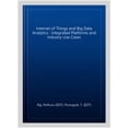 thumbnail image 1 of Pre-Owned The Internet of Things and Big Data Analytics: Integrated Platforms and Industry Use Cases Paperback, 1 of 1
