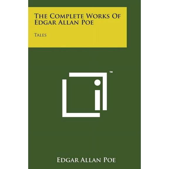 The Complete Works of Edgar Allan Poe: Tales, (Paperback)