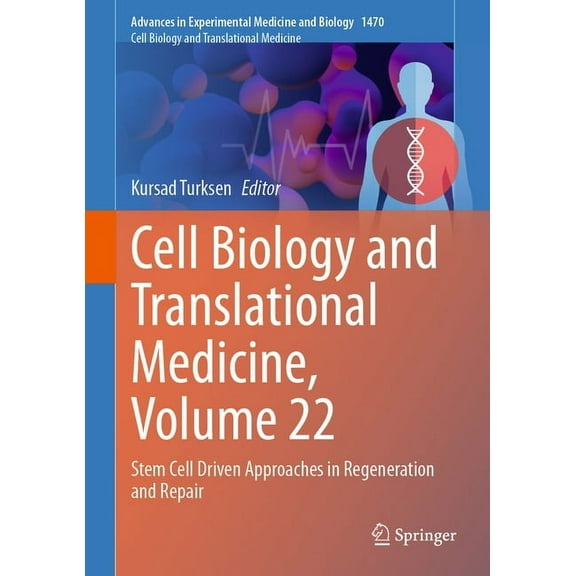Cell Biology and Translational Medicine, Volume 22: Stem Cell Driven Approaches in Regeneration and Repair, (Hardcover)