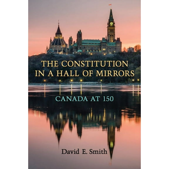 The Constitution in a Hall of Mirrors (Hardcover)