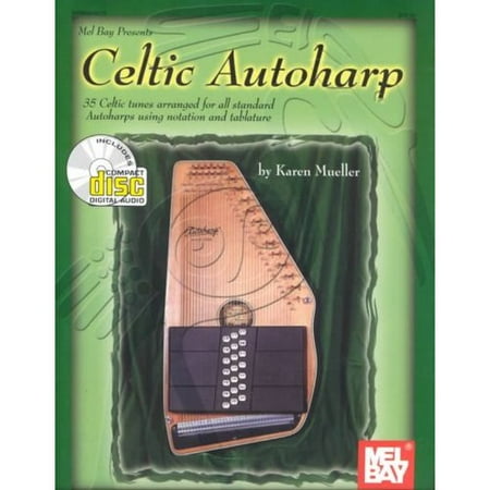 Celtic Authoharp: 35 Celtic Tunes Arranged for All Standard Autoharps Using Notation and Tablature