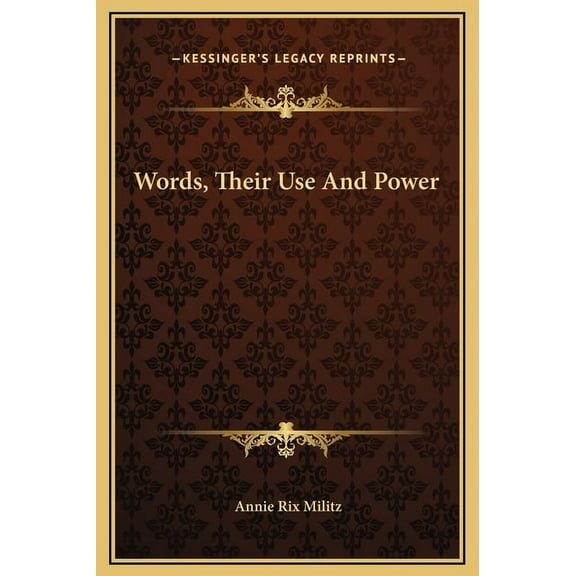 Words, Their Use and Power Hardcover