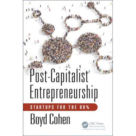 Pre-Owned Post-Capitalist Entrepreneurship: Startups for the 99% Hardcover