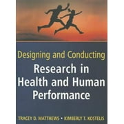 Designing and Conducting Research in Health and Human Performance, Pre-Owned (Paperback)
