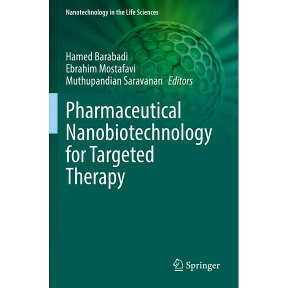 Nanotechnology in the Life Sciences Pharmaceutical Nanobiotechnology for Targeted Therapy, (Paperback)
