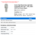thumbnail image 2 of Center High Mount Stop Light Bulb - Compatible with 1987 - 1995, 2008 - 2009 Ford Taurus Wagon 1988 1989 1990 1991 1992 1993 1994, 2 of 2