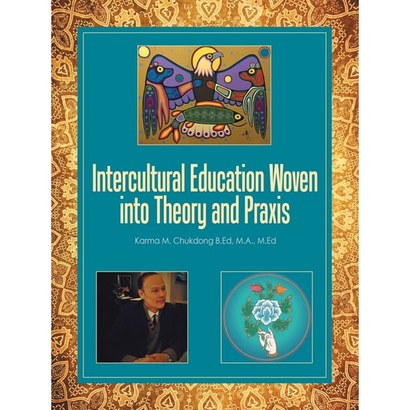 Intercultural Education Woven into Theory and Praxis, (Paperback)