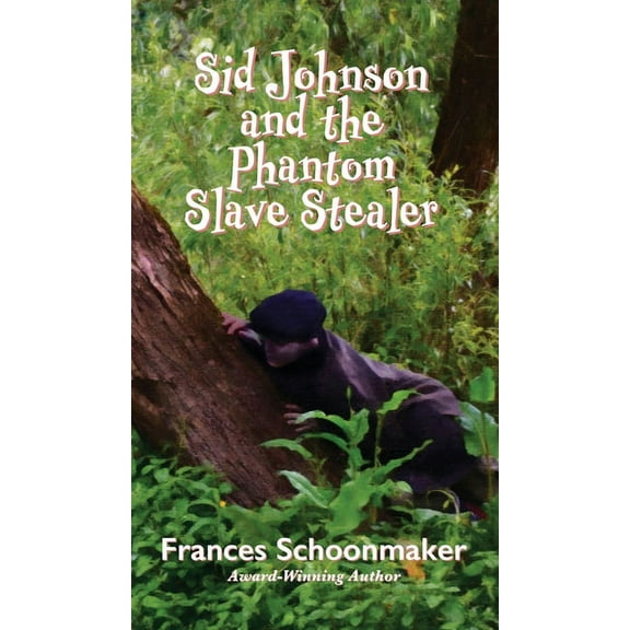 Sid Johnson and the Phantom Slave Stealer, (Hardcover)