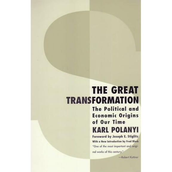 Pre-Owned The Great Transformation: The Political and Economic Origins of Our Time, 9780807056431, 080705643X, Paperback, 2 edition