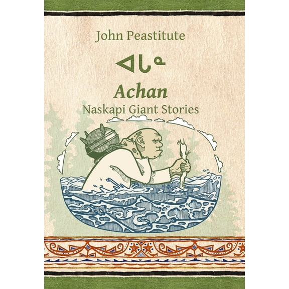 Achan: Naskapi Giant Stories (Hardcover)