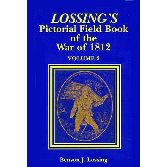 Pre-Owned Lossing's Pictorial Field Book of the War of 1812 (Paperback) 1589800028 9781589800021