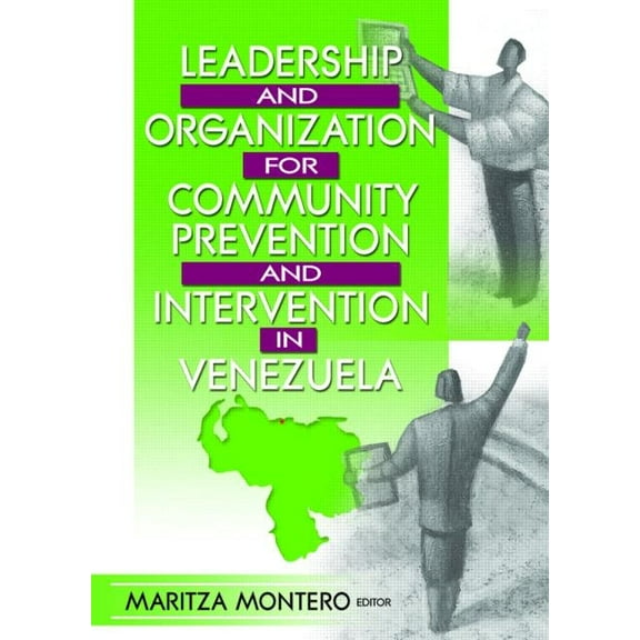 Leadership and Organization for Community Prevention and Intervention in Venezuela, (Paperback)