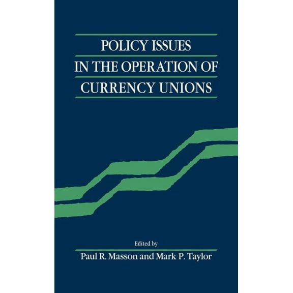 Policy Issues of Currency Unio, (Hardcover)