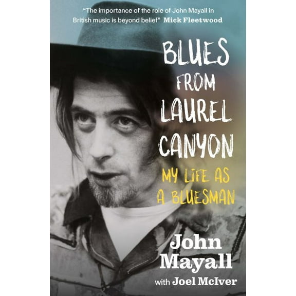 Pre-Owned Blues from Laurel Canyon: My Life as a Bluesman, (Hardcover)