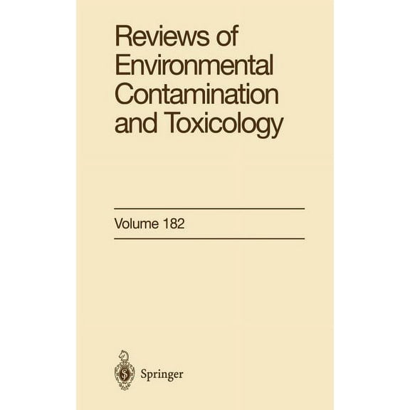 Reviews of Environmental Contamination a Reviews of Environmental Contamination and Toxicology, Book 182, (Hardcover)