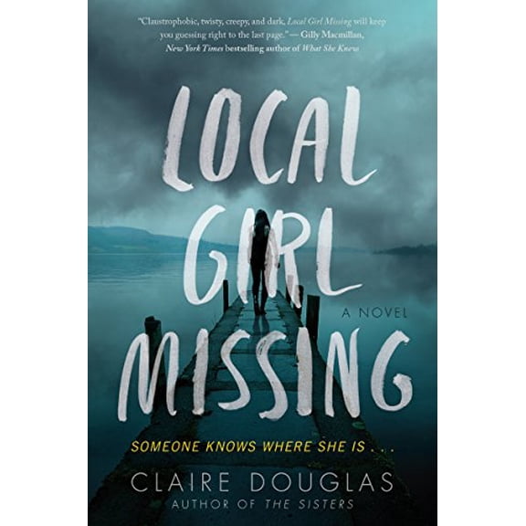 Pre-Owned Local Girl Missing: A Haunting Psychological Thriller with a Chilling TwistDare to Uncover the Truth, 9780062661159, 0062661159, Paperback,