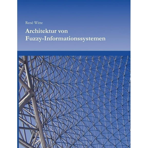 Architektur von Fuzzy-Informationssystemen, (Paperback)