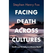 Facing Death Across Cultures, (Hardcover)