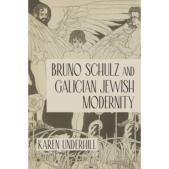 Jews of Eastern Europe Bruno Schulz and Galician Jewish Modernity, (Paperback)