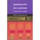 thumbnail image 1 of Libro Globalizacion De La Pobreza Y Nuevo Orden Mundial Tapa Blanda, Autor Michel Chossudovsky, Editorial Siglo Xxi Editores, 1 of 2