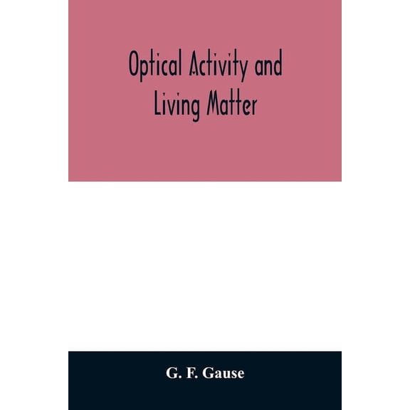 Optical activity and living matter, (Paperback)