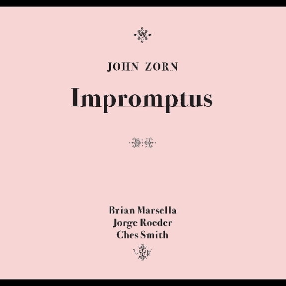John Zorn - Impromptus - Music & Performance - CD