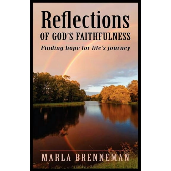 Reflections of God's Faithfulness: Finding Hope for Life's Journey (Paperback)